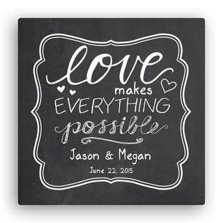 Love Makes Everything Possible 12x12 Canvas