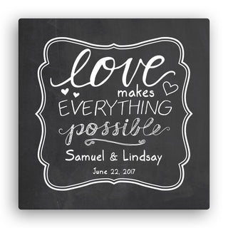 Love Makes Everything Possible 16x16 Canvas