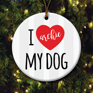 I Love My Dog Personalized Ornament