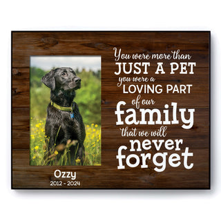 You Were More Than Just A Pet Personalized Memorial Frame