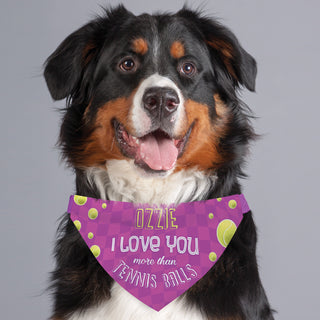 I Love You More Than Tennis Balls Personalized Dog Bandana