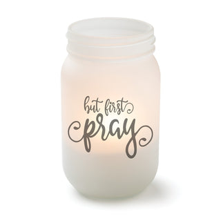 But First Pray Frosted Glass Mason Jar Votive Holder