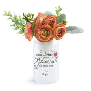 If Grandmas Were Flowers I'd Pick You Personalized Glass Vase