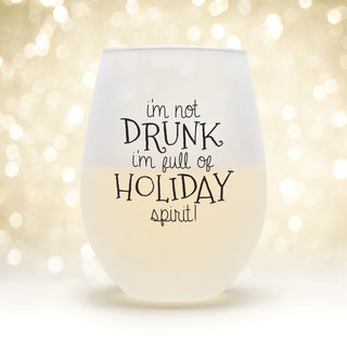 Full of  Holiday Spirit Frosted Stemless Wine Glass