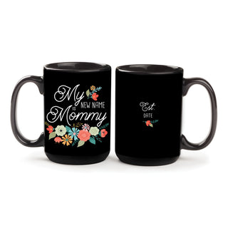 My New Name is Mommy Personalized Black Coffee Mug - 15 oz.