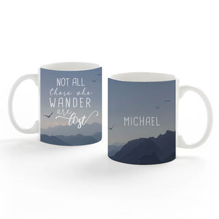 Not All Those Who Wander Are Lost Personalized White Coffee Mug - 11 oz.