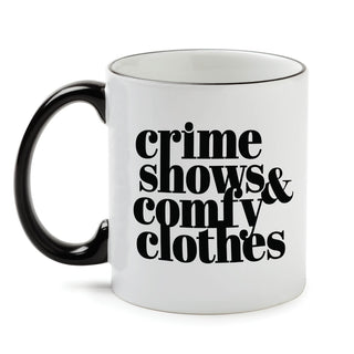 Crime shows and comfy clothes mug