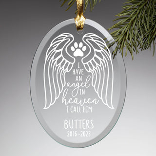 I Have An Angel In Heaven I Call Him Pet Memorial Glass Ornament