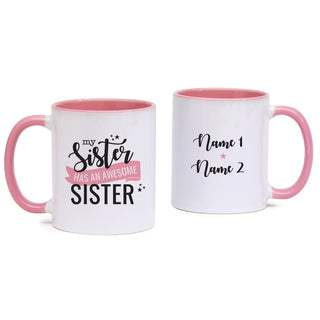 My Sister Has An Awesome Sister Pink Handle Coffee Mug - 11 oz.