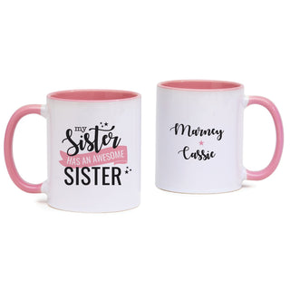 My Sister Has An Awesome Sister Pink Handle Coffee Mug - 11 oz.