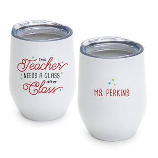 This Teacher Needs A Glass Personalized Wine Tumbler