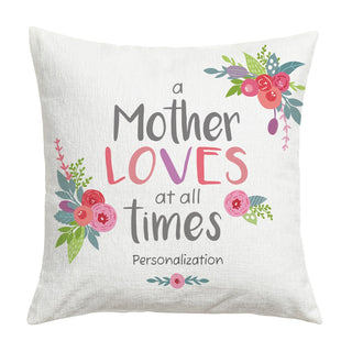 A Mother Loves At All Times Personalized 14x14 Throw Pillow